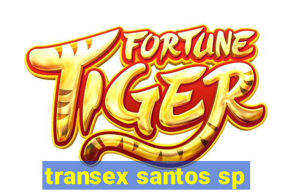 transex santos sp