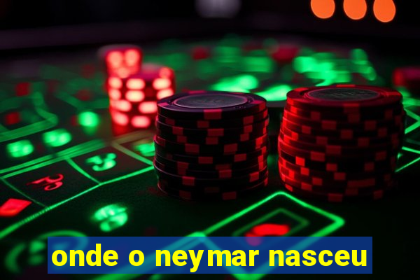 onde o neymar nasceu