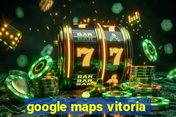 google maps vitoria