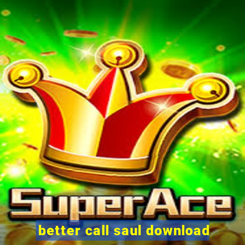 better call saul download