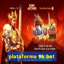 plataforma 9k bet