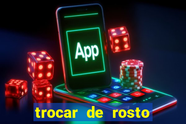 trocar de rosto online trocar rosto de video online