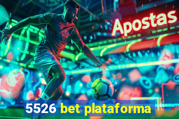 5526 bet plataforma