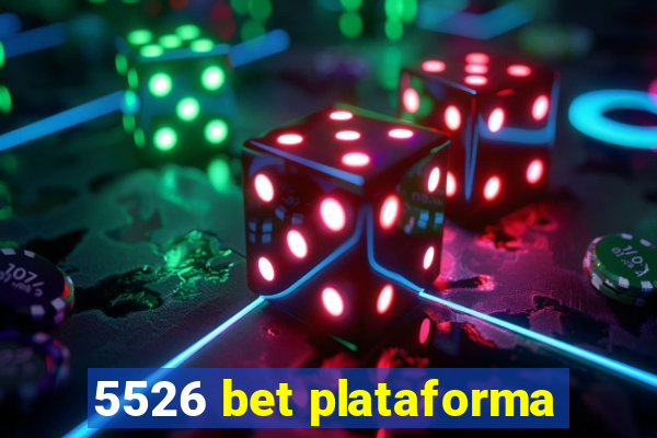 5526 bet plataforma