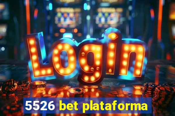 5526 bet plataforma