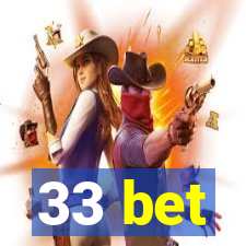 33 bet