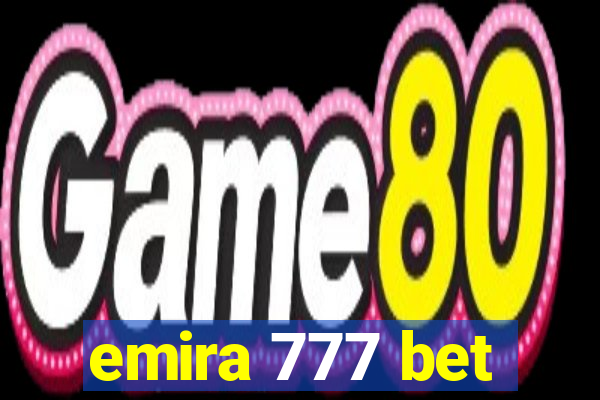 emira 777 bet