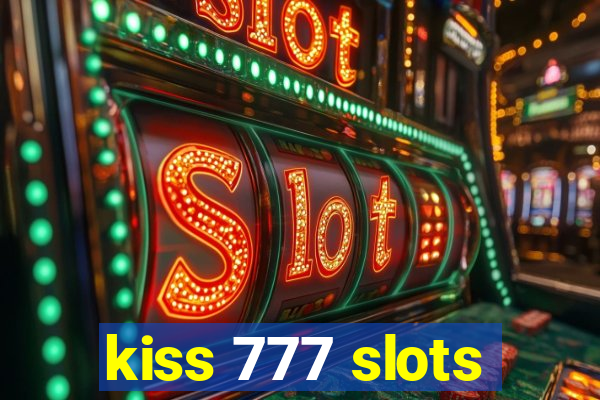 kiss 777 slots