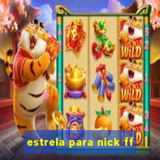 estrela para nick ff