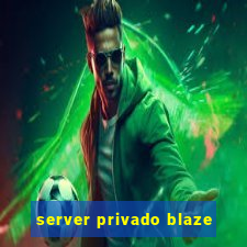 server privado blaze