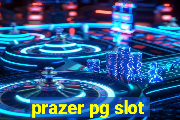 prazer pg slot