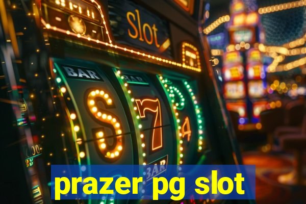 prazer pg slot