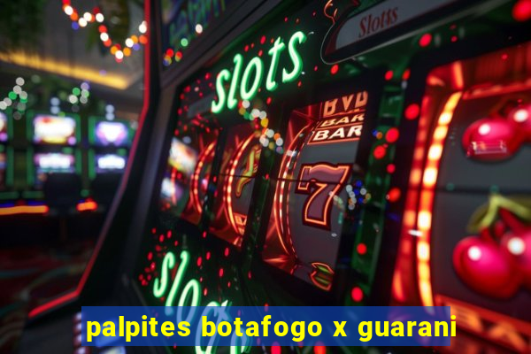 palpites botafogo x guarani