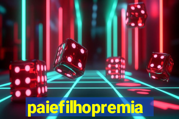 paiefilhopremiacoes.com