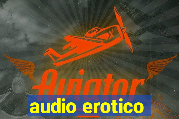 audio erotico