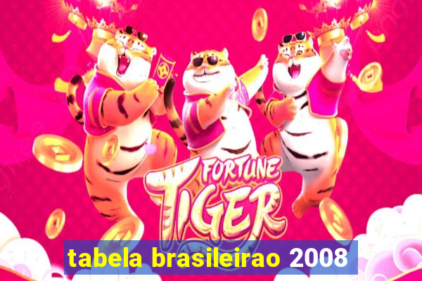 tabela brasileirao 2008