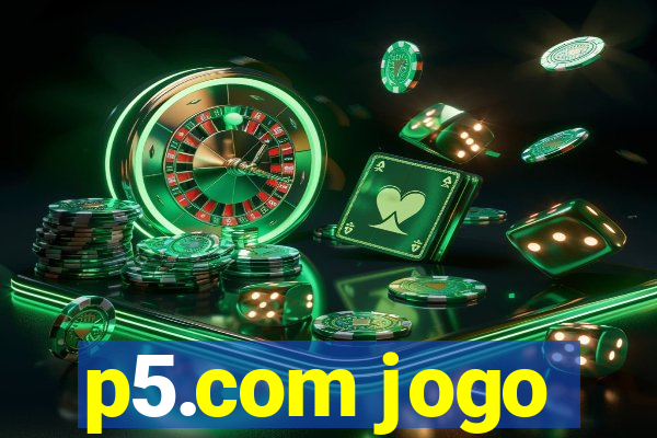 p5.com jogo