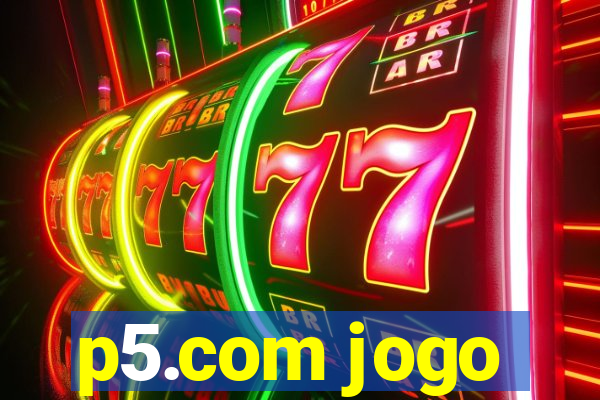 p5.com jogo