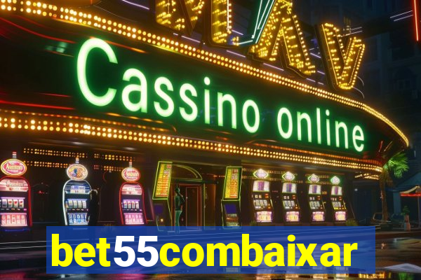 bet55combaixar