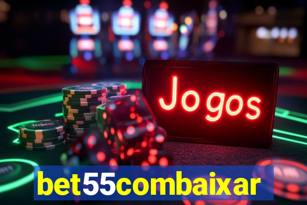 bet55combaixar