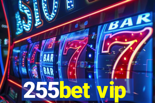 255bet vip