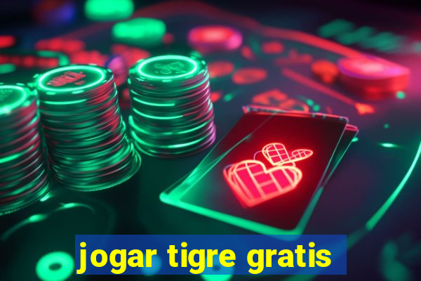 jogar tigre gratis