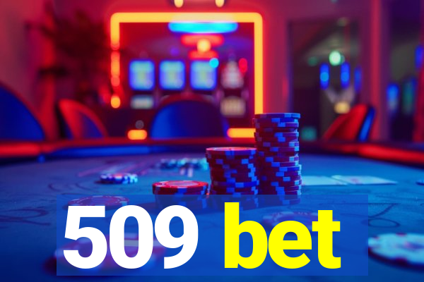 509 bet