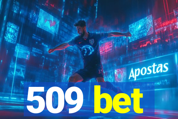 509 bet