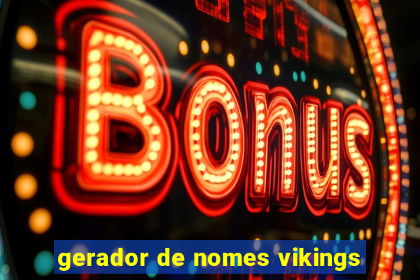 gerador de nomes vikings