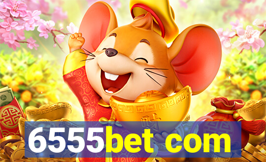 6555bet com