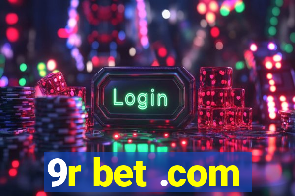 9r bet .com