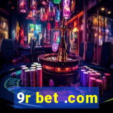 9r bet .com