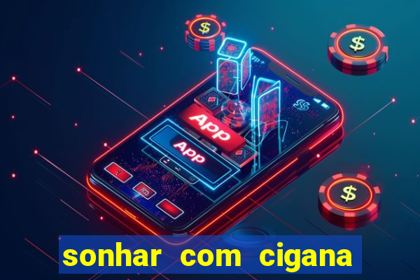 sonhar com cigana lendo cartas