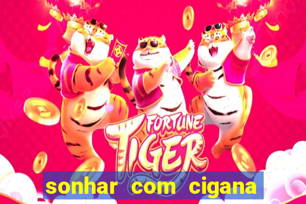 sonhar com cigana lendo cartas