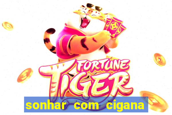 sonhar com cigana lendo cartas