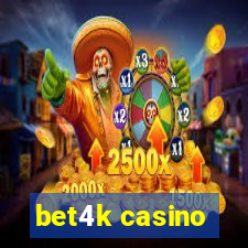 bet4k casino