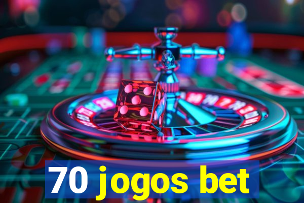 70 jogos bet