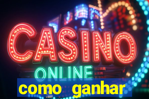 como ganhar dinheiro jogando gratis