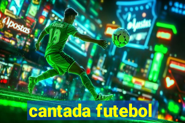 cantada futebol