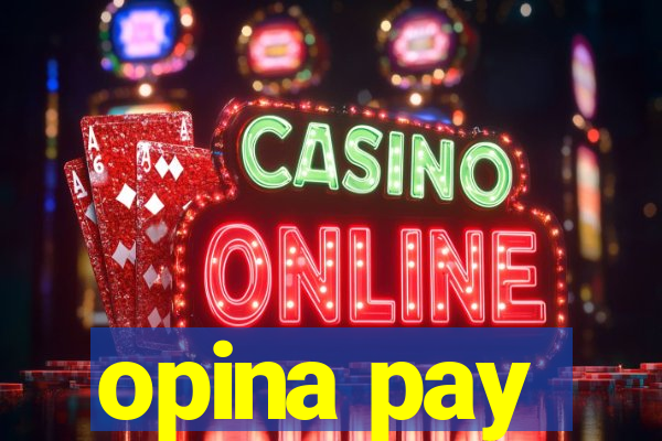 opina pay