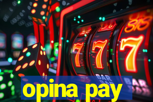 opina pay