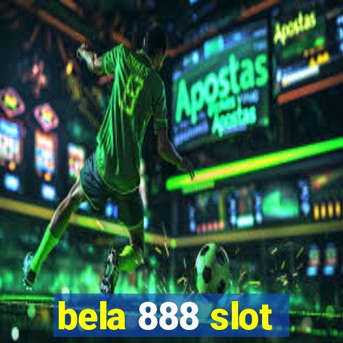 bela 888 slot