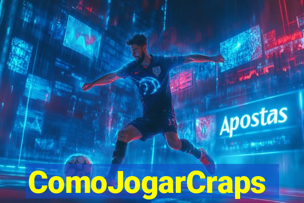 ComoJogarCraps