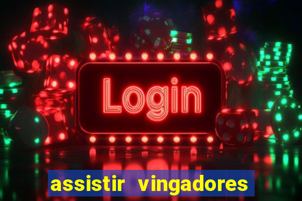 assistir vingadores guerra infinita dublado