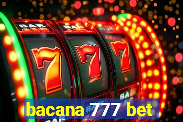 bacana 777 bet