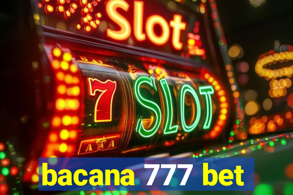 bacana 777 bet