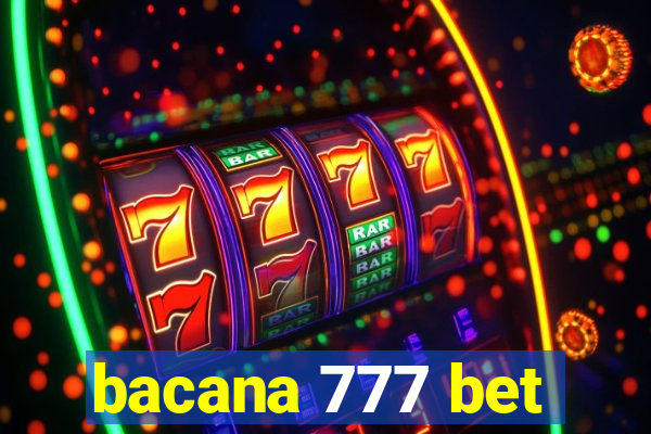 bacana 777 bet