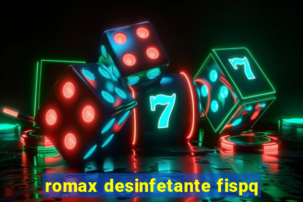 romax desinfetante fispq