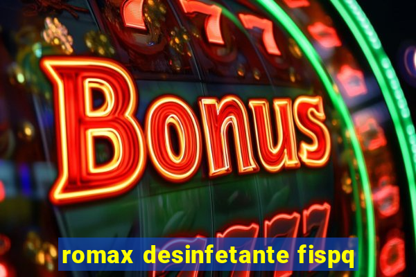 romax desinfetante fispq