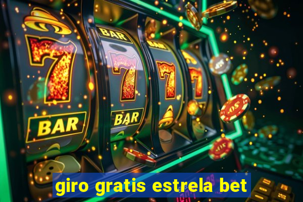 giro gratis estrela bet